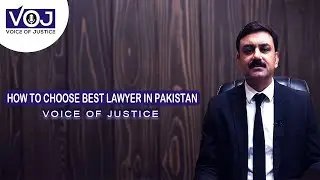 How to choose best lawyer for case in Pakistan || 2021