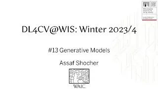 DL4CV@WIS (Winter 2023/4): #13 Generative Models