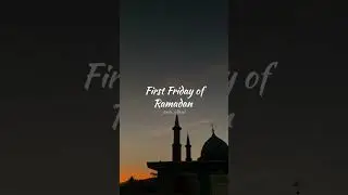 First Friday of Ramadan #allahswt #ramadan #friday #dua #success #happiness #n7i #n7ipage