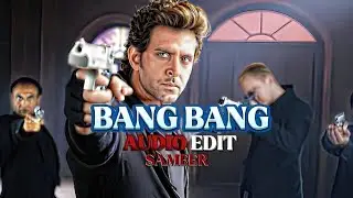 BANG BANG - HRITHIK - KATRINA ( AUDIO EDIT ) { SAMEER }