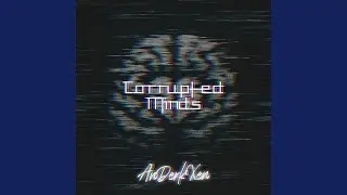 Corrupted Minds