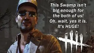 Dead By Daylight| Swamp map is too big?