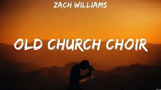 Zach Williams - Old Church Choir (Lyrics) Bethel Music, Zach Williams