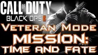 Black Ops II - Mission: Time and Fate