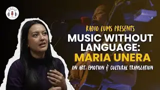 Music Without Language: Maria Unera on Art, Emotion & Cultural Translation