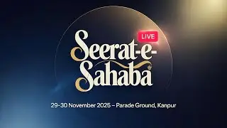 🛑Live | Ijlaas Seerat e Sahaba | 1st Day | Pared Ground Kanpur