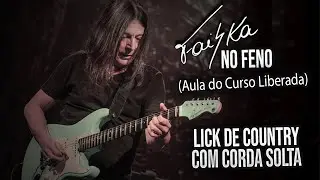Guitarra Country Licks com Corda Solta (Faiska no Feno, AULA LIBERADA)