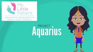 My Little Patient  - Project Aquarius