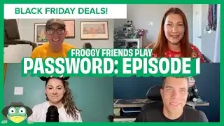 Froggy Friends Play Password: Episode 1 | Black Friday Deals!