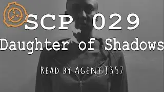 SCP Readings - 029 Daughter of Shadows