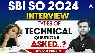 SBI SO Interview 2024 | Types of Technical Questions Asked..? | By Vivek Pandey