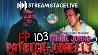 Patrick Morelli | Stream Stage Live | EP 103
