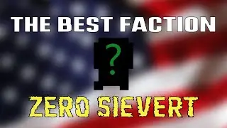 The BEST Faction in Zero Sievert