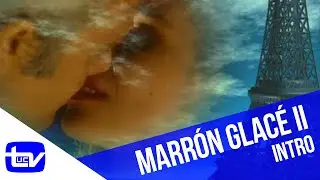 Marrón Glacé, el regreso (1996) | Intro