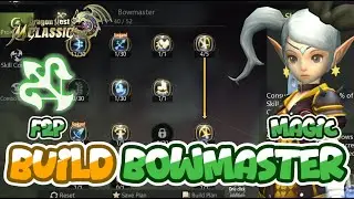 BUILD BOWMASTER (MAGIC) Lv.32 | DPS TERBAIK - DRAGON NEST M:CLASSIC