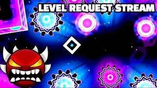 GD Level Request Stream + Sonic Wave Unlimited Grind // Geometry Dash 2.2