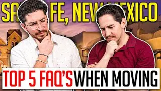 Top 5 Questions Asked When Moving To Santa Fe New Mexico