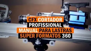 CFX Cortador Profissional Manual para Lastras & Super Formatos 360