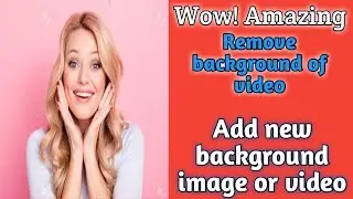 Wow! Amazing feature changing background of video- add new background  image/video