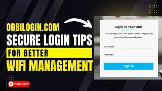 Orbilogin com Secure Login Tips for Better WiFi Management