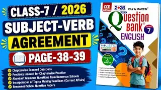 S-ubject - Verb Agreement Class 7 |Page 38-39 | Ray and Martin 2026