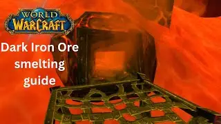 How to Smelt Dark Iron Ore in WoW Classic | Step-by-Step Guide