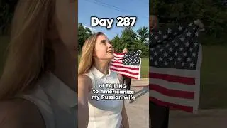 Failing to Americanize my Russian wife