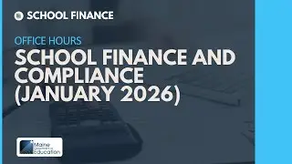 School Finance and Compliance Office Hours (January 2026)
