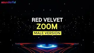 RED VELVET - ZOOM (MALE VERSION)