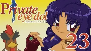 Private EyeDol part23: Now It's Personal | MoeChicken