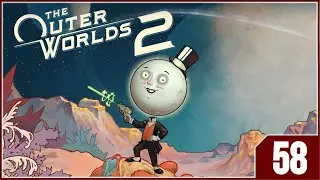 The Outer Worlds 2 - EP58