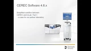 CEREC 4.6.x Simplified workflow between CEREC and inLab (en)