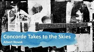 Concorde Takes to the Skies | Albert Novak | Melodic Rock Music