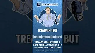 How Abe Arnold Turned a Rare Medical Condition Into a Career in Disability Law?