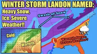 Winter Storm Landon | Timing, Impacts, and Details! | Update #1