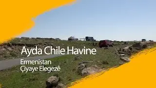 Ayda Chile Havine 2021 / Ermenistan, Chiyaye Elegeze