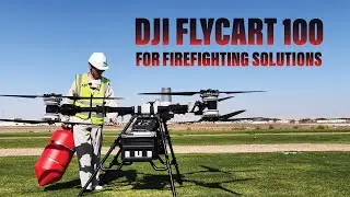 DJI FlyCart 100 with Firefighting solutions | The Future of Aerial Fire Suppression