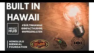 Built In Hawaii (Short version) _ October 18 2018