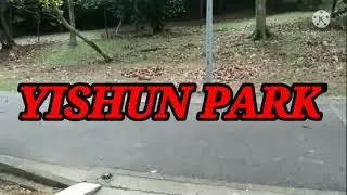 #YISHUNPARK SILIP LANG TAYO MGA KAKABSAT SA YISHUN PARK