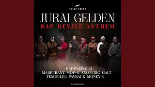 JURAI GELDEN Rap devjee anthem (feat. Erdenedalai, Galt, Temuulel, Money K, Mop-G, Exoteric &...