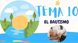 TEMA 10 ⛪EL BAUTISMO❤