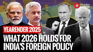 India's Foreign Policy | A Deep Dive into Chaos of 2025 & High Stakes of 2026