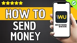 How To Send Money Western Union APP