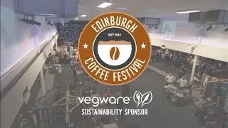 Edinburgh Coffee Festival 2017 - The UK's first compostable coffee festival