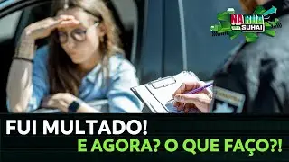 Fui multado! oque fazer?