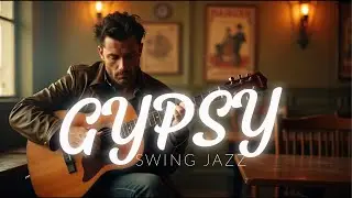 🎸🎻 Gypsy Jazz Manouche | Paris Swing & Timeless Rhythm 🎶✨