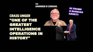 Trump: Russian asset? Craig Unger says it&rsquo;s &ldquo;one of the greatest intelligence ops in history.&rdquo;