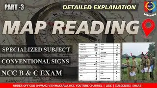 CH- MAP READING | PART-3 | Conventional Signs | NCC | Detailed Explanation | Important Notes | MR03