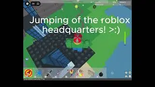 Me Bouncing Off Roblox Headquarters!