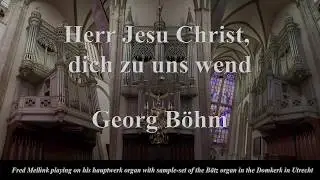 Herr Jesu Christ, Dich zu uns wend, Georg Bohm